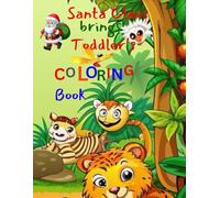 Santa Claus brings Toddler's coloring book: Cool Christmas gift for toddlers,102 pages, ideal for toddlers, kids, mom, dad and coloring book lovers