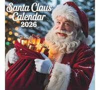 Santa Claus Calendar 2026: A Magical Journey Through Christmas Spirit All Year Long