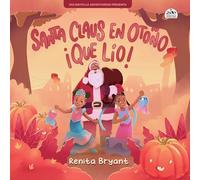 Santa Claus en otoño ¡qué lío!: 1