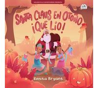 Santa Claus en otoño ¡qué lío!