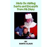 SANTA CLAUS Hints On Visiting Santa and Excerpts From His Diary (Tascabile)
