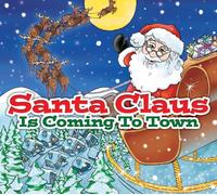 SANTA CLAUS IS COMING TO TOWN