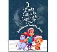 Santa Claus is coming to town.: Children's Coloring Book