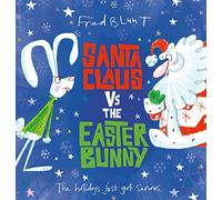 Santa Claus vs The Easter Bunny