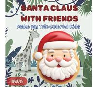 Santa Claus With Friends: Make My Trip Colorful Kids