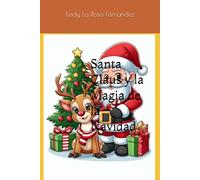 Santa Claus y la Magia de la Navidad