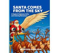 Santa Comes from the Sky: A Magical Christmas Story and Coloring Adventure