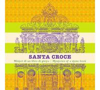 Santa Croce. Misteri di un libro di pietra. Ediz. italiana e inglese