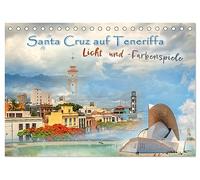 Santa Cruz auf Teneriffa - Licht und Farbenspiele (Tischkalender 2026 DIN A5 quer), CALVENDO Monatskalender: Ein Flirt um Sonne und Wolken. Ein Wandel der Sinne und Reize!