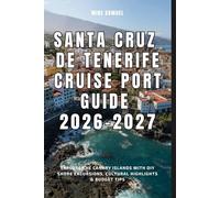 Santa Cruz de Tenerife Cruise Port Guide 2026-2027: Explore the Canary Islands with DIY Shore Excursions, Cultural Highlights & Budget Tips