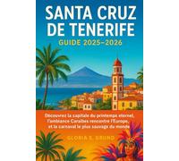 Santa Cruz de Tenerife Guide 2025-2026: Découvrez la capitale du printemps éternel, l'ambiance Caraïbes rencontre l'Europe, et le carnaval le plus sauvage du monde