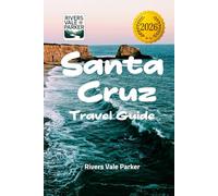 Santa Cruz Travel Guide 2026: Explore Local Wonders, Unseen Attractions, and Tips for Your Coastal Adventure