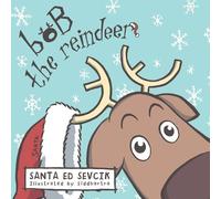 Santa Ed Sevcik Bob the Reindeer (Tascabile)