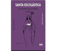 Santa Escolástica. La santa que sabía amar: 294