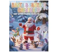 SANTA & FANTASY CREATURES: 30 Fun Coloring Pages for Kids