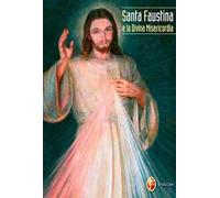 Santa Faustina e la divina misericordia