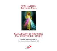 Santa Faustina Kowalska. Una questione di cuore