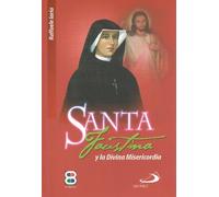 santa faustina y la divina misericordia / St. Faustyna and The Divine Mercy