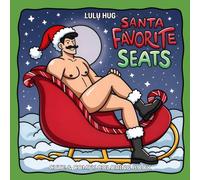 Santa Favorite Seats: Coloring Book for Adults Featuring Cheeky Festive Pin-Up Santa Scenes