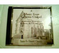 Santa Fe Desert Chorale - Music From Loretto Chapel (UK