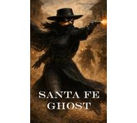 Santa Fe Ghost: The Legend