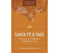 Santa Fe & Taos: Tales & Travel Companion