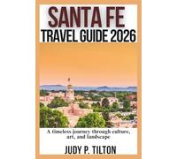 SANTA FE TRAVEL GUIDE 2026