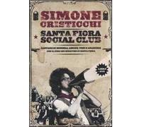 Santa Fiora Social Club. Cantare di miniera, amore, vino e anarchia. Con DVD