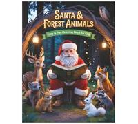 SANTA & FOREST ANIMALS: EASY AND FUN COLORING PAGES FOR KIDS
