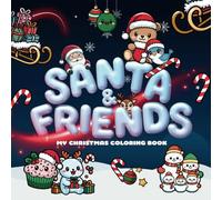 Santa & Friends Christmas coloring book: 50 Christmas easy coloring pages for kids and adults