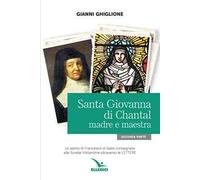 Santa Giovanna di Chantal. Vol. 2: Madre e maestra