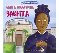 Santa Giuseppina Bakhita. Il piccolo gregge