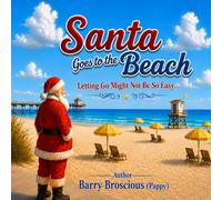 Santa Goes to the Beach: Letting go might not be so easy