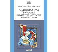 Santa Ildegarda di Bingen. Consigli per mantenersi in ottima forma