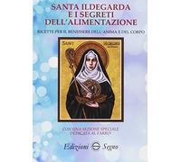 Santa Ildegarda e i segreti dell'alimentazione