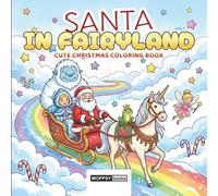 Santa in Fairyland: Cute Christmas Coloring Book