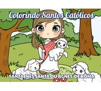 Santa Inês ou Santa Agnes de Roma: Colorindo os Santos Católicos