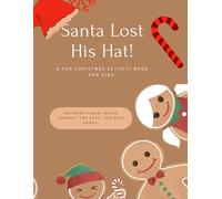 Santa Lost His Hat!: A Fun Christmas Activity Book for Kids