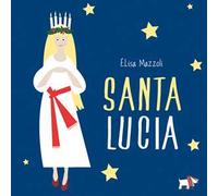 Santa Lucia. Ediz. a colori