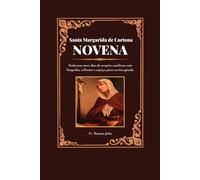 Santa Margarida de Cortona Novena: Poderosos nove dias de orações católicas com biografia, reflexões e espaço para escrita guiada