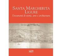 Santa Margherita Ligure. Documenti di storia, arte e architettura
