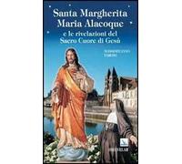 Santa Margherita Maria Alacoque e le rivelazioni del sacro Cuore di Gesù