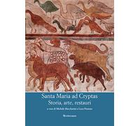 Libri Santa Maria Ad Cryptas. Storia, Arte, Restauri
