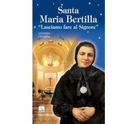 Santa Maria Bertilla. Lasciamo fare al Signore