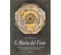 Santa Maria del Fiore e le chiese fiorentine del Duecento e del Trecento nella città delle fabbriche arnolfiane