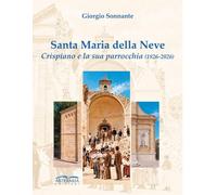 Santa Maria della Neve. Crispiano e la sua parrocchia (1826-2026)