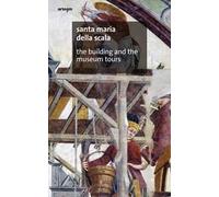 Santa Maria della Scala. The building and the Museum tours