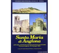 Santa Maria di Anglona. Atti del Convegno internazionale di studio (Potenza-Anglona, 1991)