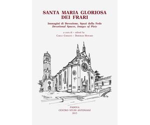 Santa Maria Gloriosa dei Frari. Immagini di Devozione, Spazi della Fede. Devotio
