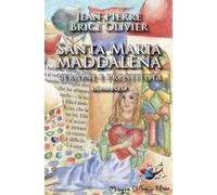 Santa Maria Maddalena. Vergine e prostituta